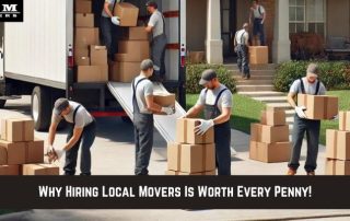 Several movers in uniform unload cardboard boxes from a truck into a residential home’s driveway. The text reads, Why Hiring Local Movers Is Worth Every Penny!.