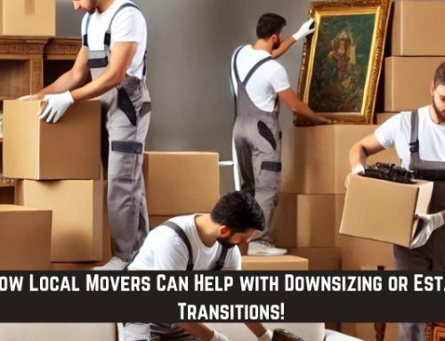 How Local Movers Can Help with Downsizing or Estate Transitions!