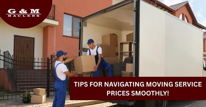 Two movers in blue uniforms load boxes into a white moving truck outside a house. Text reads: Tips for navigating moving service prices smoothly!.