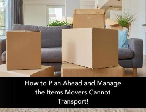 How to Plan Ahead and Manage the Items Movers Cannot Transport!
