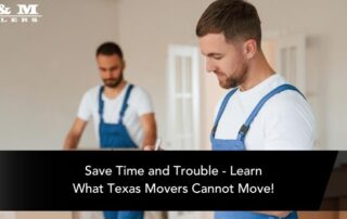Two movers in blue overalls work in a room with cardboard boxes. A banner reads: Save Time and Trouble - Learn What Texas Movers Cannot Move!.