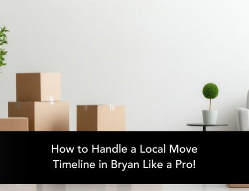 How to Handle a Local Move Timeline in Bryan Like a Pro!