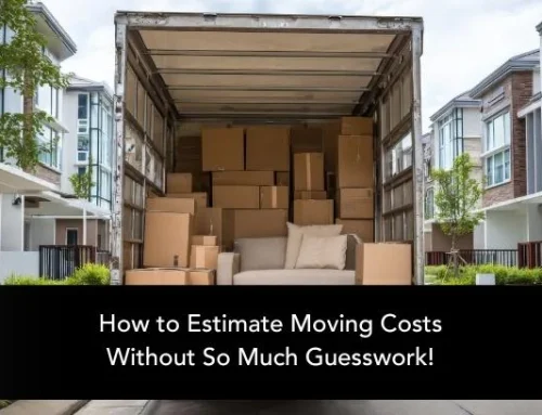 How to Estimate Moving Costs Without So Much Guesswork!